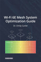 Wi-Fi 6E Mesh System Optimization Guide