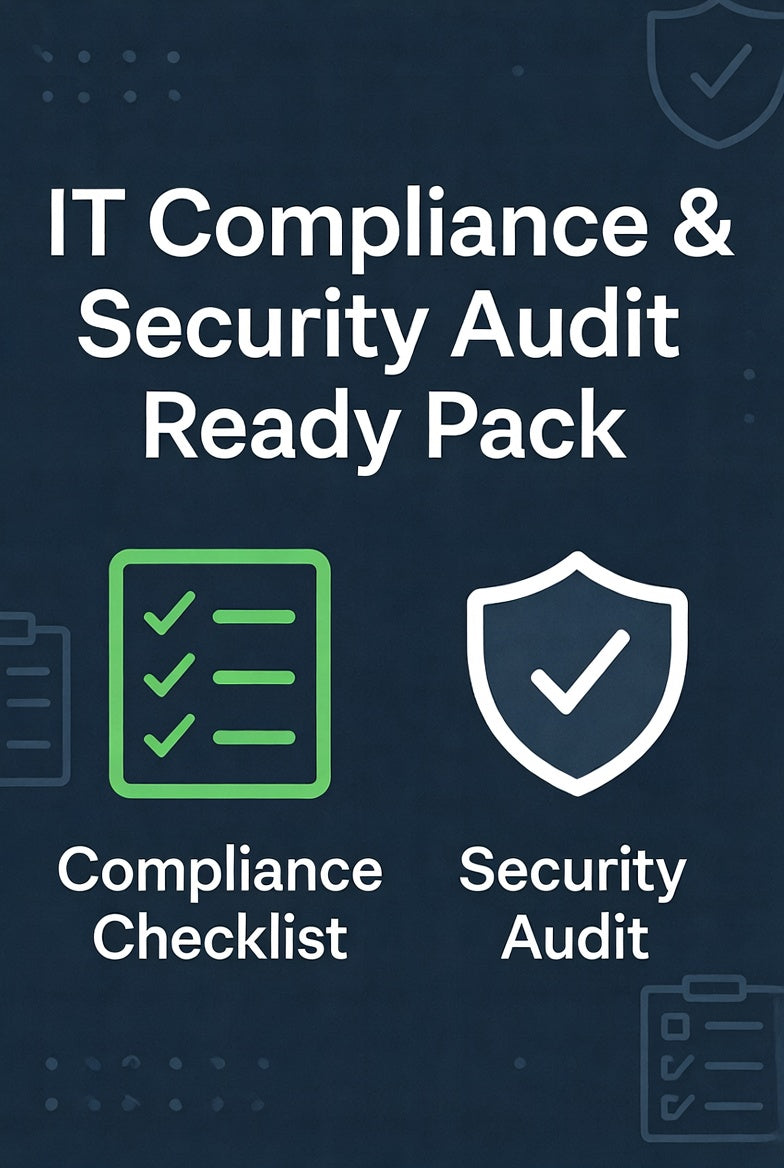 IT Compliance & Security Audit Ready Pack